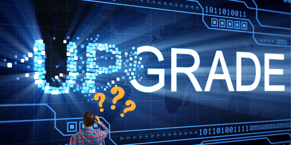 5 Reasons Why You Should Upgrade to the Latest Software Version