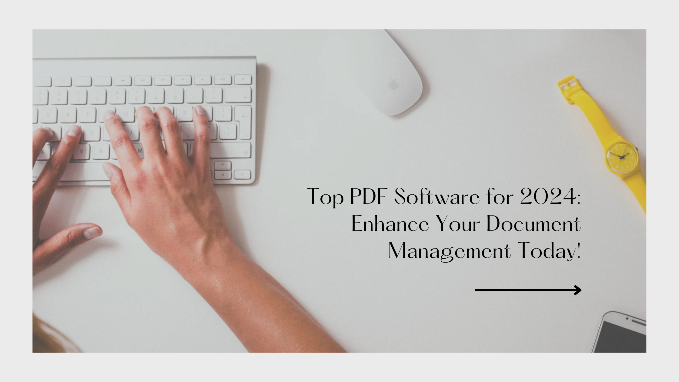 Top PDF Software for 2024: Enhance Your Document Management Today!