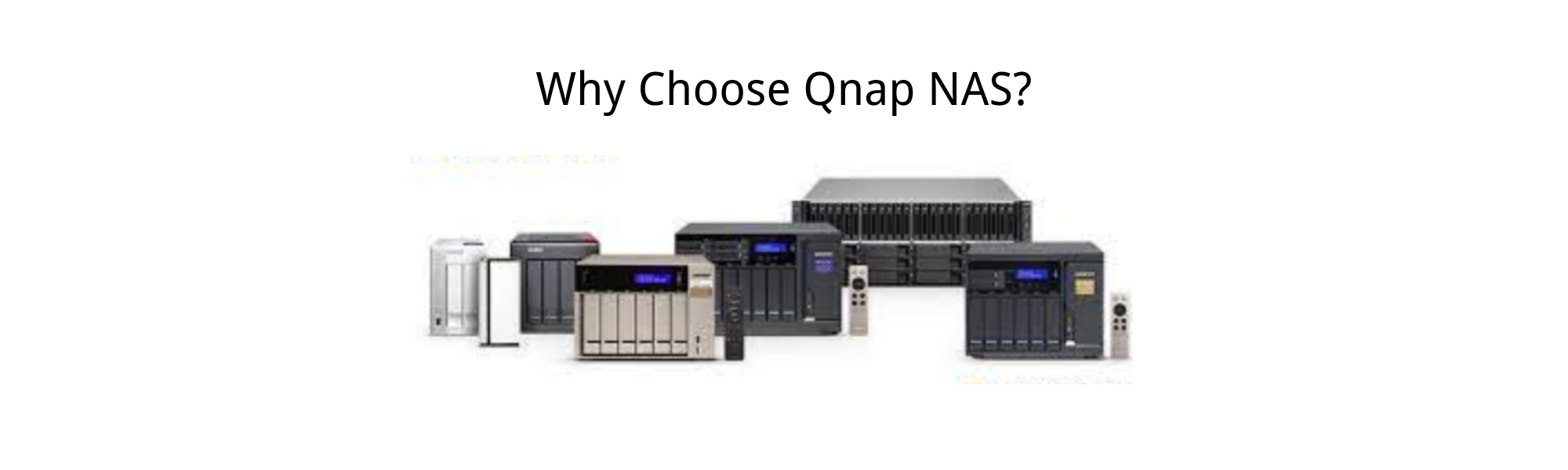 Unlocking Storage Solutions: Why QNAP NAS Outshines the Competition
