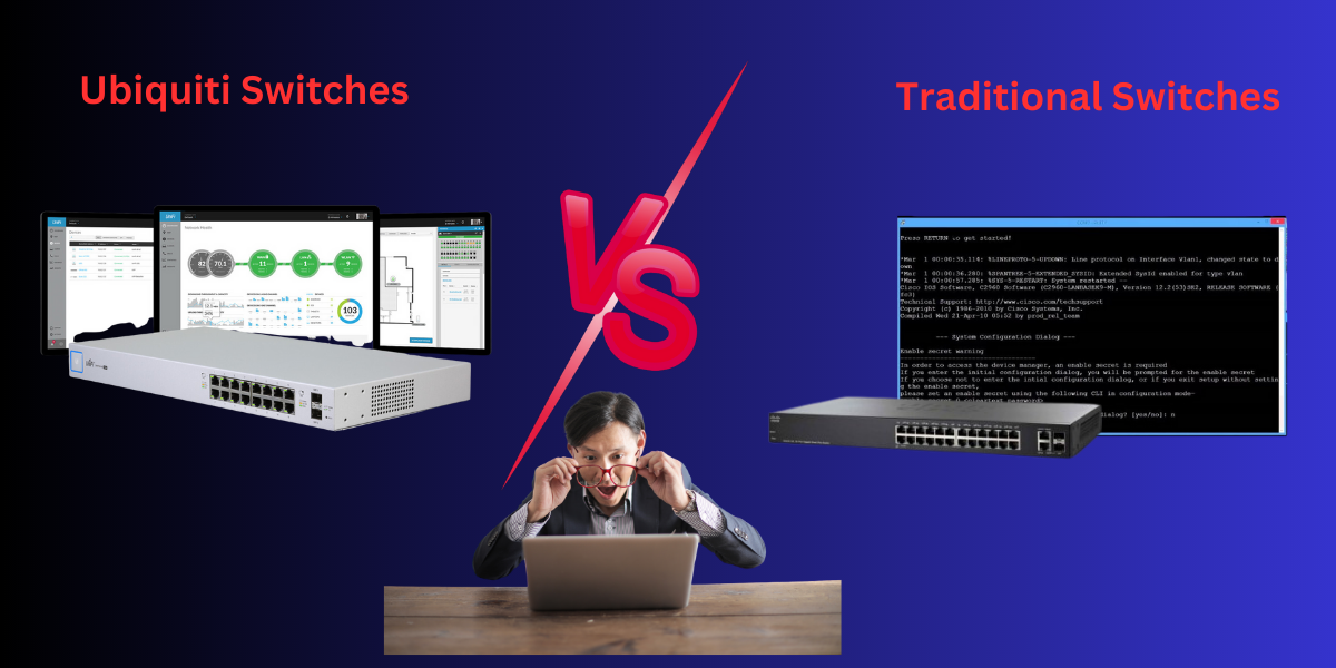 Ubiquiti Switches vs. Traditional Switches: A Comparative Analysis