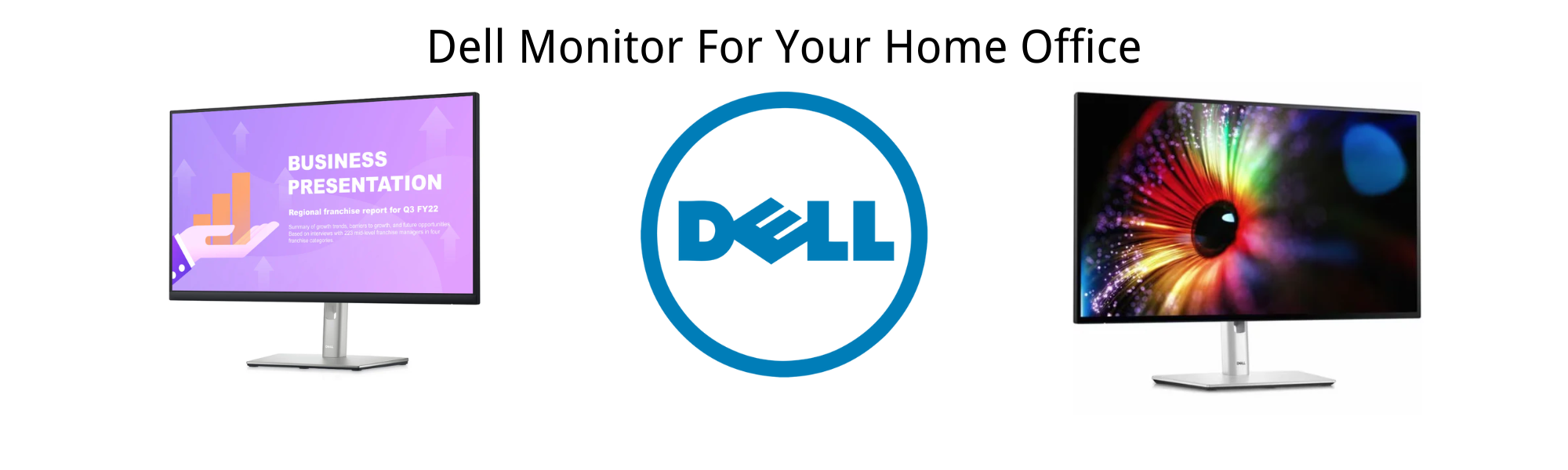 Top 10 Reasons to Invest in a Dell Monitor for Your Home Office