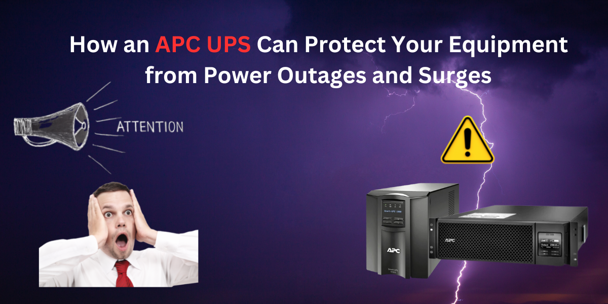 How an APC UPS Can Protect Your Equipment from Power Outages and Surges