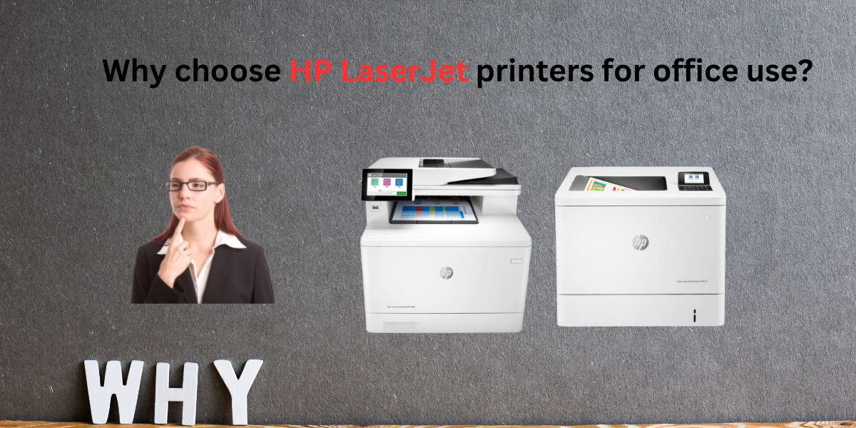 Why HP Laserjet Printers Are a Must-Have in the Office